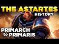 40K - ASTARTES HISTORY - PRIMARCH to PRIMARIS | Warhammer 40,000 Lore