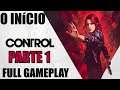 CONTROL COM RAY TRACING - O INICIO - FULL GAMEPLAY PARTE 1