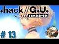 .hack//G.U. Vol. 1//Rebirth [GER] | #13 | Meinungsverschiedenheiten