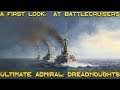 A First Look: Battlecruisers - Ultimate Admiral: Dreadnoughts