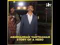 Abhinandan Varthaman - Story Of A Hero