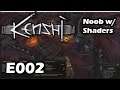 Kenshi Noob w/ Shaders - Live/4k/UHD - E002 We own a building! With space in which to build!