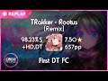 osu! | Mathi | TRakker - Rootus [Remix] +HD,DT 98.23% FC #1 | 657pp | 1st DT FC