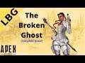 The Broken Ghost - Complete Quest - Apex Legends (Season 5)