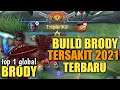 BRODY || BUILD BRODY TERSAKIT TERBARU 2021 || Tutorial hero brody mobile legends indonesia