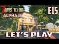 Let's Play-7 Days To Die Alpha 18 Experimental-Ep.15-The Bear Den