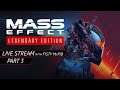 Mass Effect Legendary Edition - Blind Playthrough - Part 3
