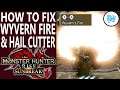 Monster Hunte Rise Sunbreak: The problem with Wyvern Fire and Hail Cutter and How Should be Fixed