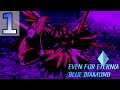BOSS DLC - Let's Play 「 Even For Eternia: Blue Diamond  」 - 1