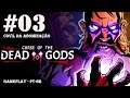 Curse of the Dead Gods #03 - Fase Covil da Abominação | GAMEPLAY! (Gameplay em Português PT-BR)