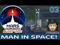 FIRST HUMAN IN SPACE! - Mars Horizon Beta Gameplay - 03 - Let's Play Mars Horizon