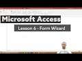 Microsoft Access 365 Lesson 6 - Form Wizard