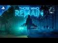 Those Who Remain – PS4 Launch Trailer