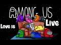 Among Us Live | Subscriber Games Chill Stream | Love Yt