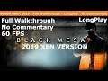 BLACK MESA 2019 - Full Walkthrough - Longplay - No Commentary