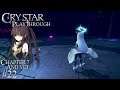 CRYSTAR PS4 Playthrough #22 (Chapter 7 - And Yet...) [ENGLISH]