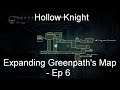 Expanding Greenpath's Map - Hollow Knight Ep 6