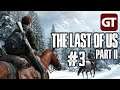 Last of Us: Part 2 #3 - Let's Play The Last of Us II PS4