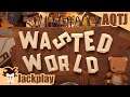 Wasted World | Découverte | Gameplay FR