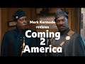 Coming 2 America reviewed by Mark Kermode