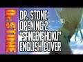 Dr. Stone OP 2 "Sangenshoku" [ENGLISH COVER]