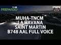 PMDG 747 800 MUHA - TNCM Saint Marteen + Real Turbulence NA + SCL P3D 4.5