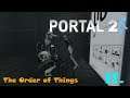 Portal 2 - The Order of Things Part 11