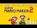 Super Mario Maker 2 - Live Stream #16 (4 Year Streamerversary. Queue Open)