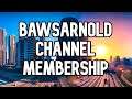Bawsarnold Youtube Channel Membership Prices and Benifits