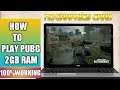 How to play PUBG Mobile Game in any 2GB Ram [Laptop/PC]