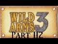 Lancer Plays Wild ARMS 3 - Part 112: Tower of Diseased Amnesia
