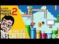 Super Mario Maker 2 - Sofrendo - Fases dos Incritos - Parte 06