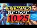 20 BEST and WORST CHAMPIONS in the NEW META - 10.25 Picks - LoL Tips Guide