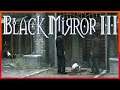 Und wieder gibt es Tote! Black Mirror 3 (14/23)