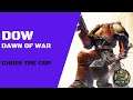 Dawn of War | Warhammer 40K | with Chris THE COP