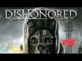 Dishonored [#2] (Катакомбы) Без комментариев