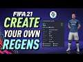 FIFA 21: CREATE YOUR OWN REGENS