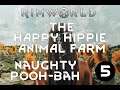 HAPPY HIPPIE ANIMAL FARM Ep 05 Rimworld Gameplay Let's Play