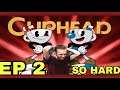 I GOT A LIL MAD : Cuphead Playthrough EP 2