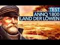 Land der Löwen ist ein fantastisches Addon für Anno 1800 - Test / Review zum DLC