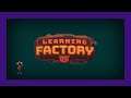 Learning Factory#1 CONSTRUYENDO FABRICAS I Gameplay Español I Mariatxi
