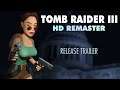Tomb Raider 3 HD Remaster Release Trailer