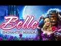 Belle Enchanted Mirrors Slot - NICE SESSION, ALL FEATURES!