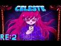 Celeste :RE 2 - Getting Personal -