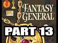 Fantasy General Playthrough 3 (Calis, Hard difficulty), Part 13