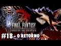 Final Fantasy: Requiem dos Cristais || #18 - O Retorno