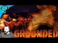 Grounded - Combating the SWARM and Finding the Quartz Mother Load! E15