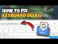 HOW TO FIX KEYBOARD DELAY IN MOBILE LEGENDS