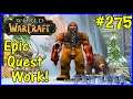 Let's Play World Of Warcraft #275: Epic Quest Update!