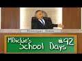 MDickie's School Days #92 :Eat, Sleep, Poop, Repeat!